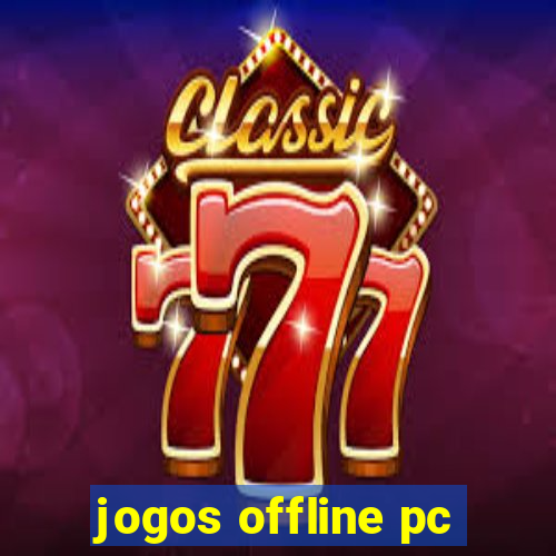 jogos offline pc